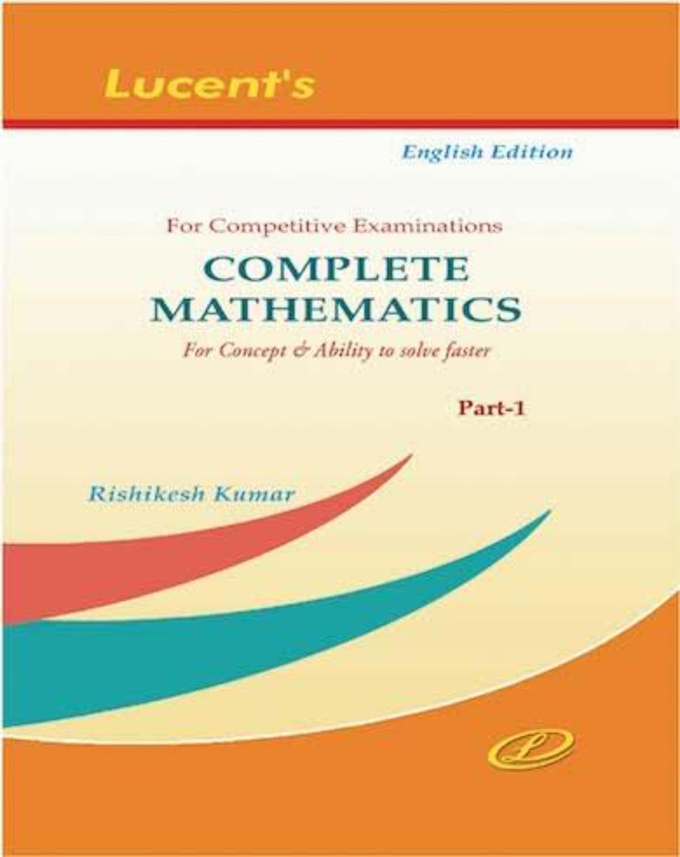 Complete Mathematics Part -1 (English Edition) – Lucent Publication